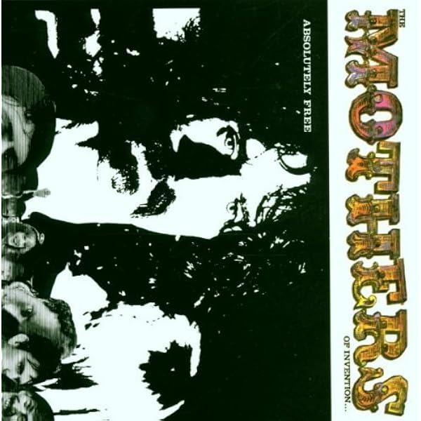 Frank Zappa & The Mothers of Invention - Absolutely Free - Amazon